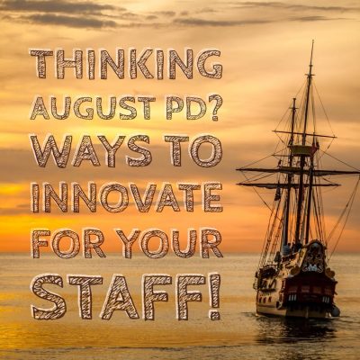 Innovative PD for your staff