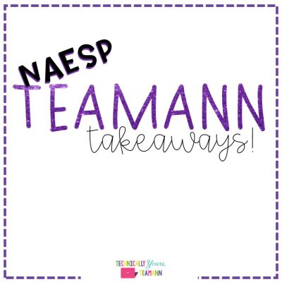#NAESP18 Teamann takeaways, ideas I'm using THIS year! Takeaways 400x400